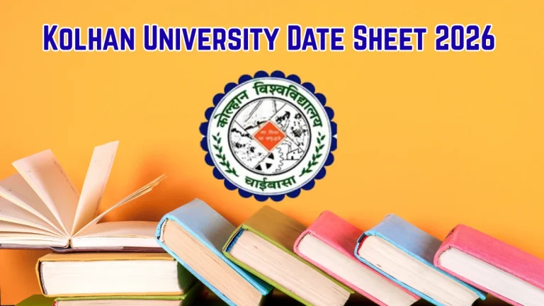 Kolhan University UG Date Sheet 2026 Out - Download Exam Dates Online @ kuuniv.in/login